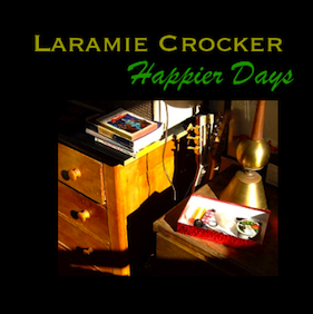 Happier Days - Laramie Crocker