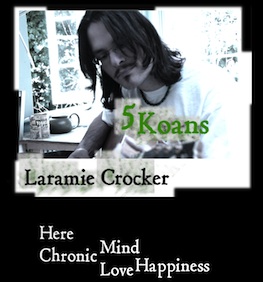 5 Koans - Laramie Crocker