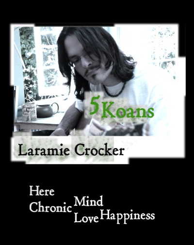 5 Koans - Laramie Crocker